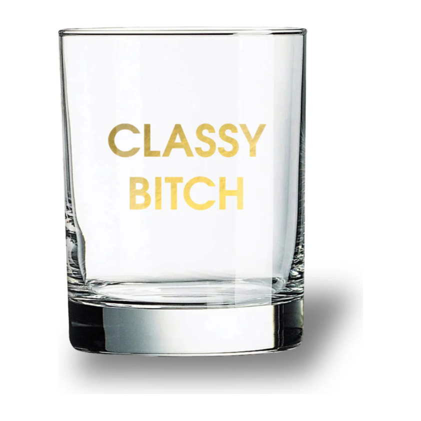 Classy B*itch Rocks Glass