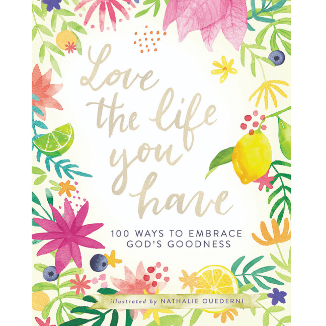 Love the Life You Have