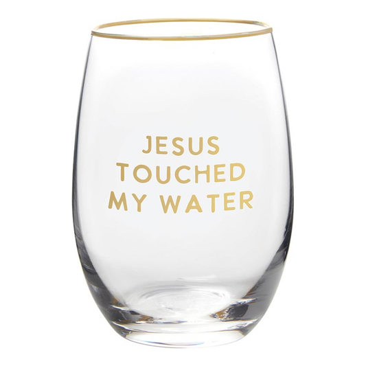 Jesus Touched My Water Glass
