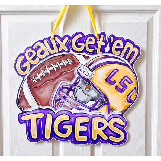 Geaux Get Em Tigers Door Hanger