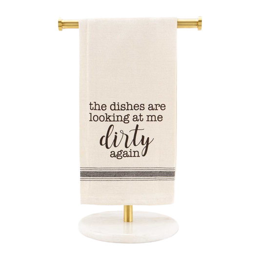 The Dishes Are Dirty Towel