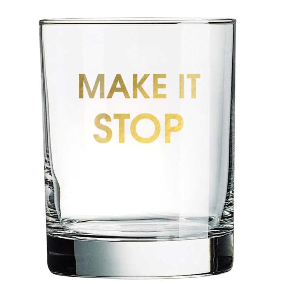Make It Stop Rocks Glass