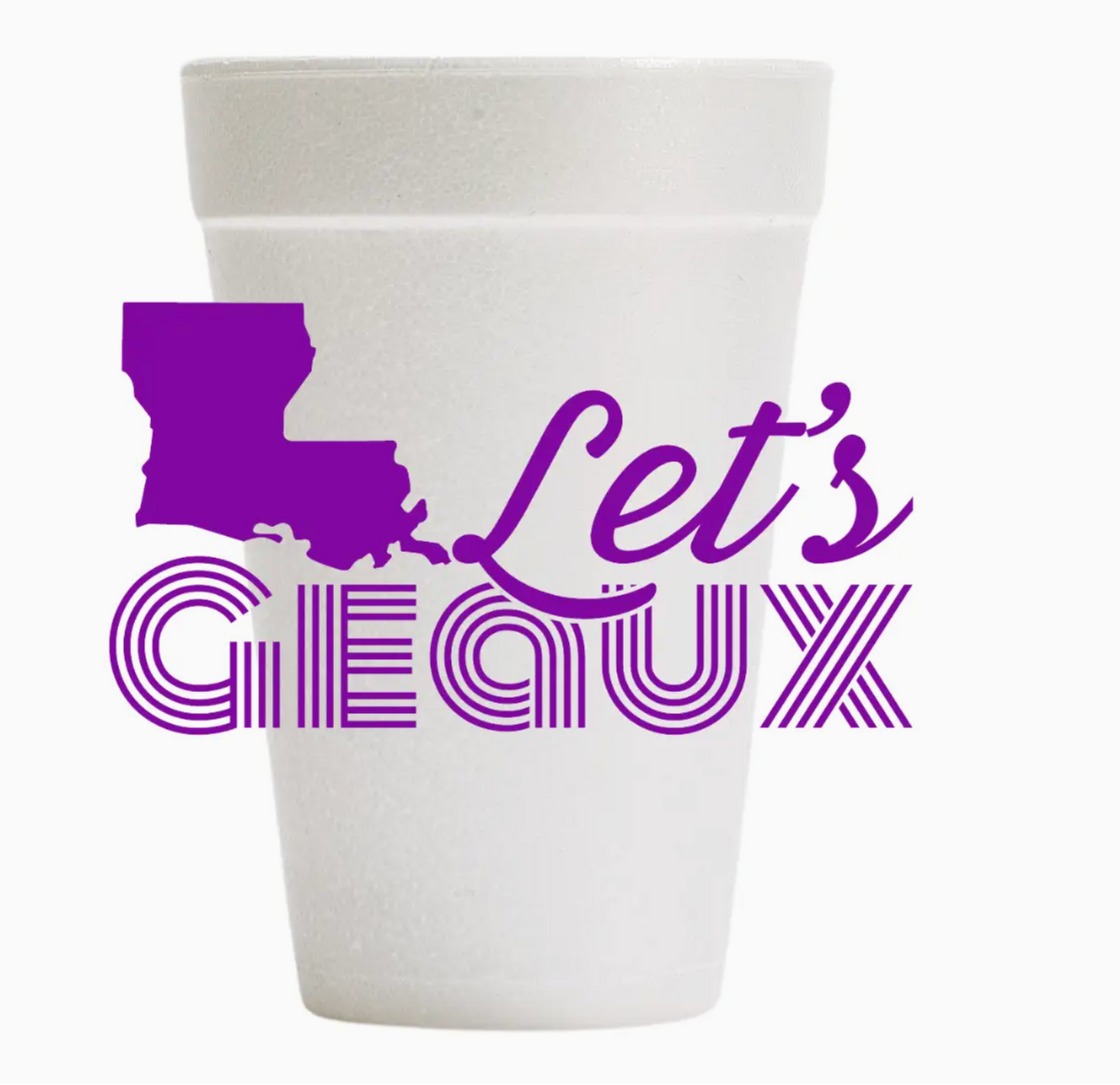 Let's Geaux Foam Cups