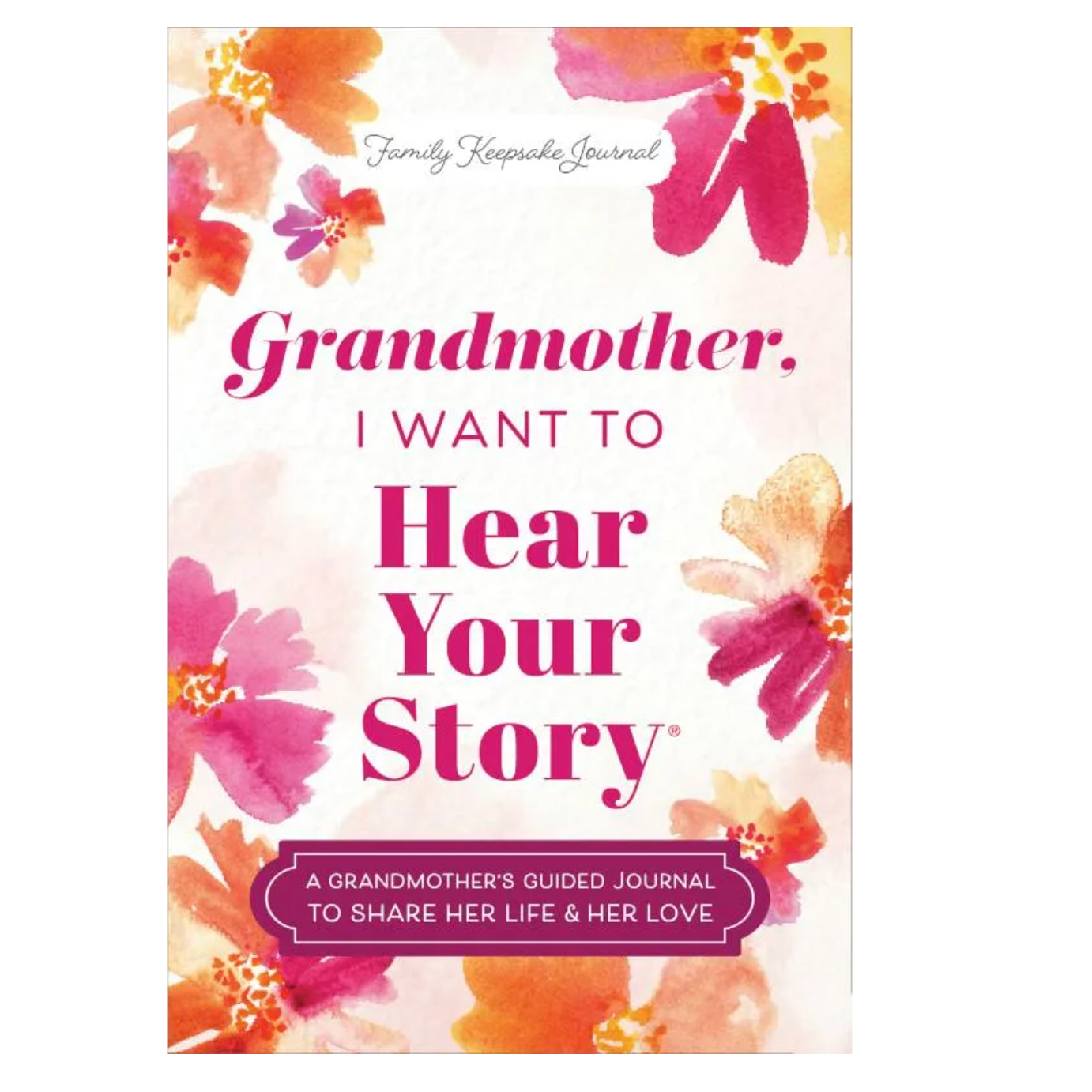Grandmother, I Want to Hear Your Story Journal