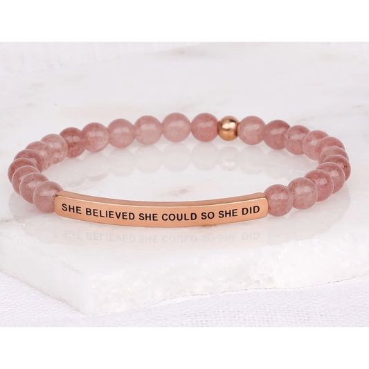She Believed She Could - Pink Quartz