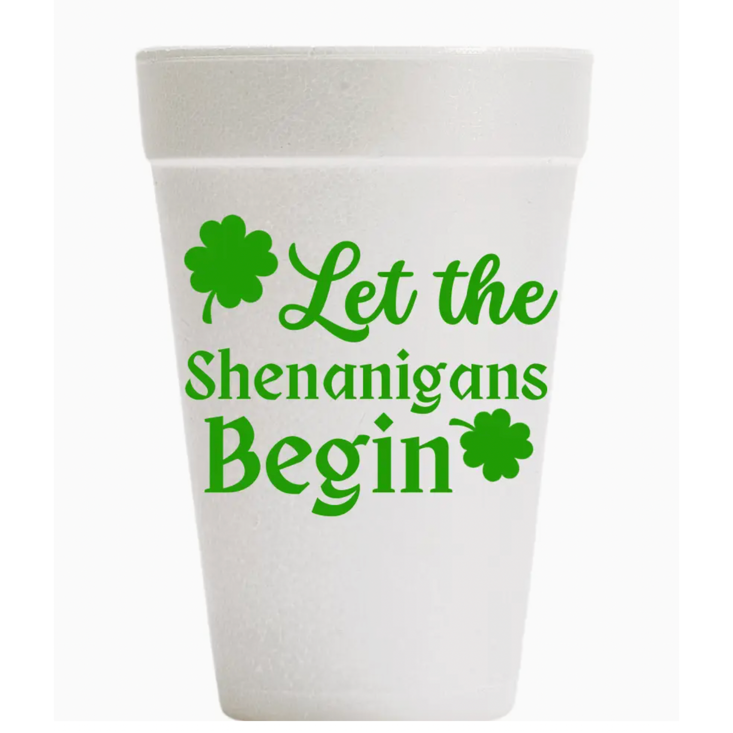 Shenanigans Foam Cups