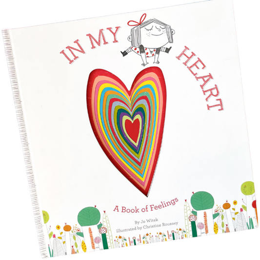 In My Heart: a book of feelings